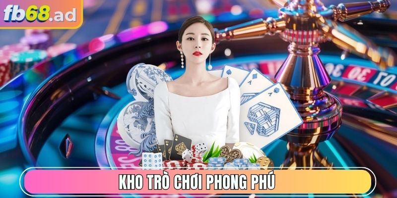 Kho trò chơi phong phú