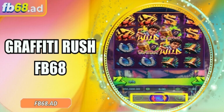 Graffiti Rush FB68 – Khi nghệ thuật bùng nổ trên vòng quay