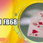 Xì dách FB68 – Sân chơi chiến thuật cho người yêu thử thách